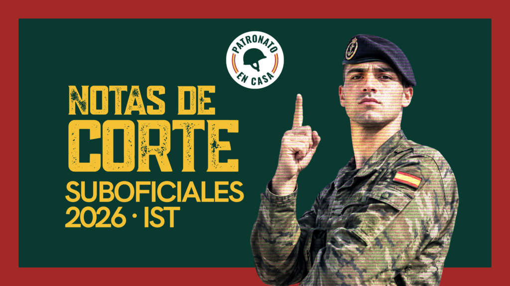 Militar del Ejército de Tierra señalando hacia arriba junto al texto «Notas de corte suboficiales 2026 · IST» y el logotipo de Patronato en Casa.